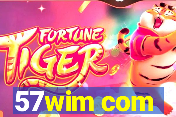 57wim com
